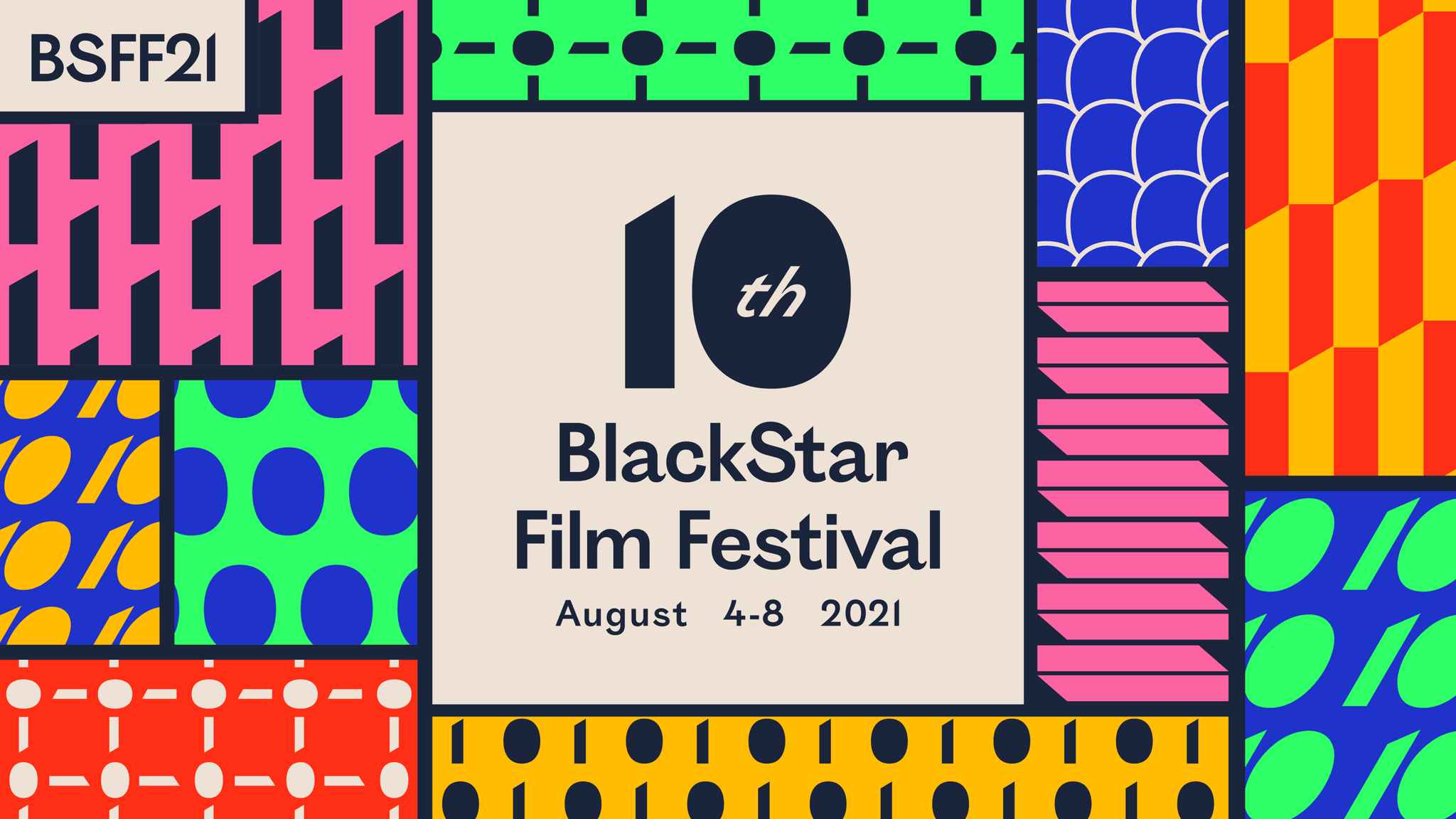 10th BlackStar Film Festival, August 4-8, 2021. BSFF21.