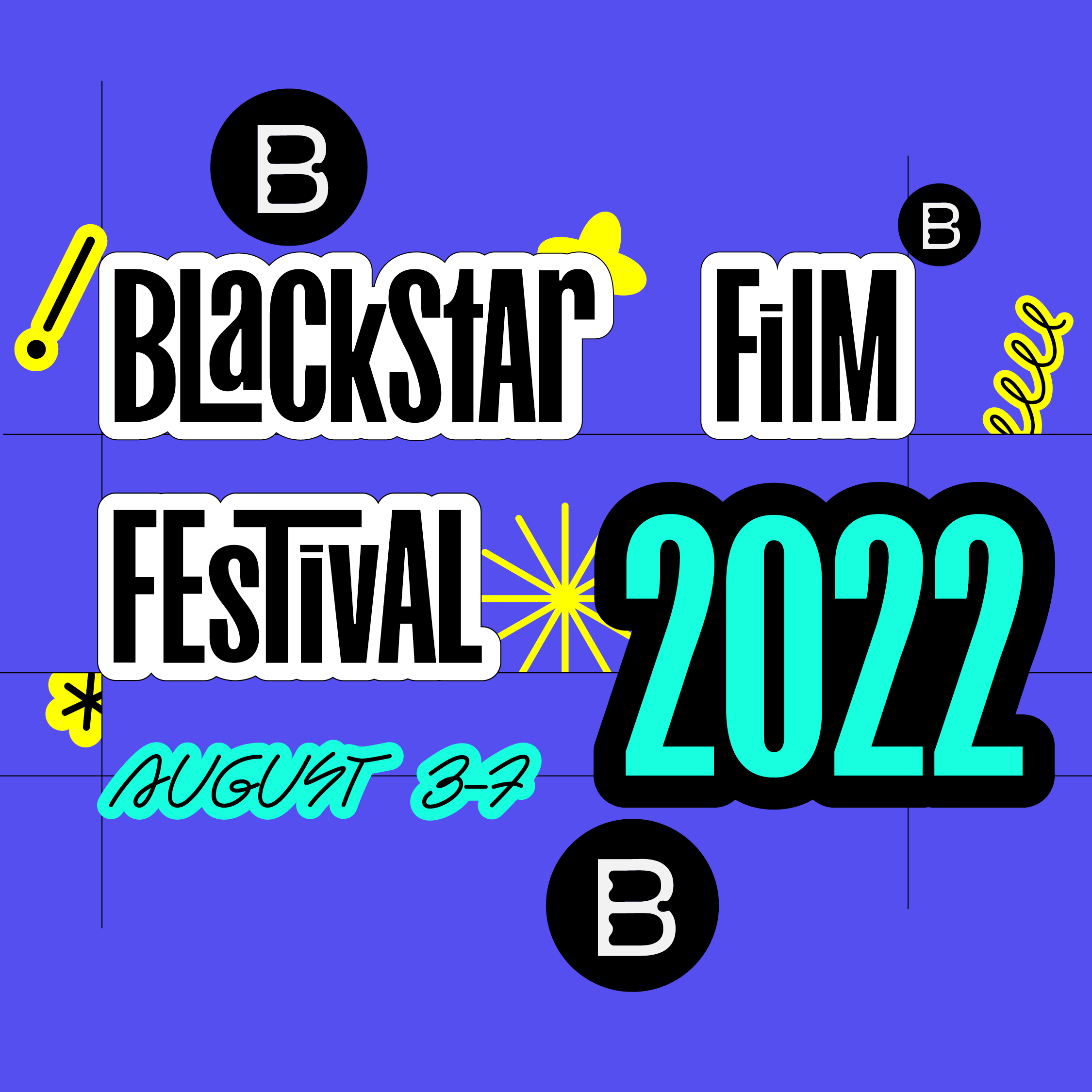 BlackStar Film Festival August 3-7, 2022 written in bold letters in a violet, neon teal, and bright yellow color palette.
