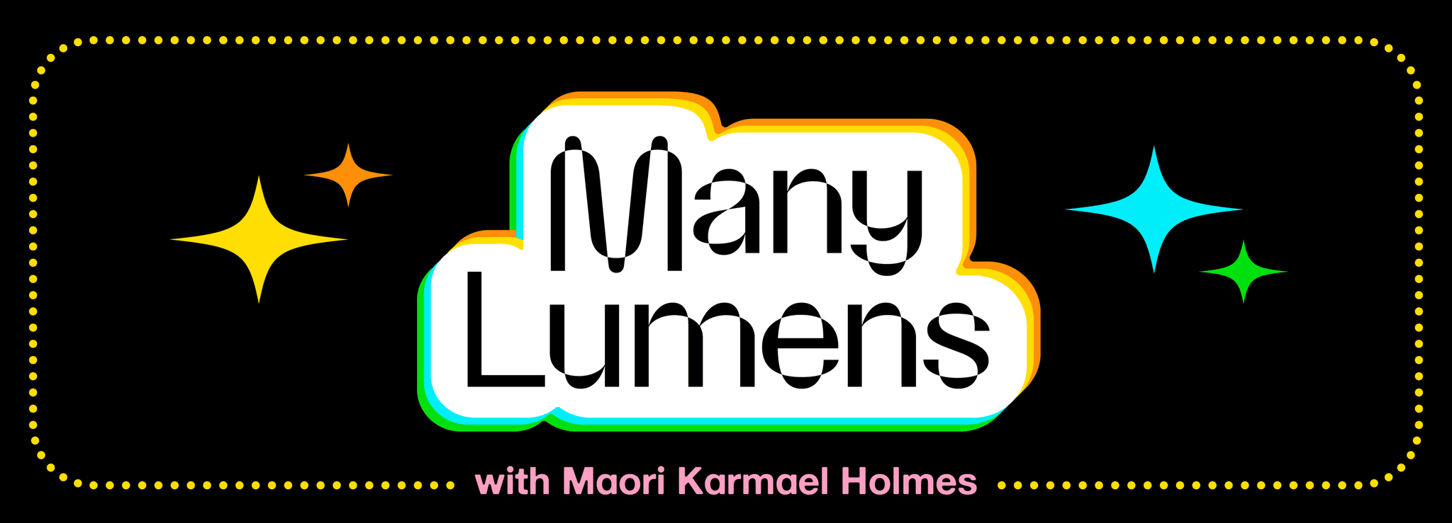 Header graphic advertises Many Lumens with Maori Karmael Holmes, surrounding by multi-colored sparkling stars and a marquee.